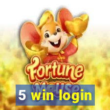 5 win login